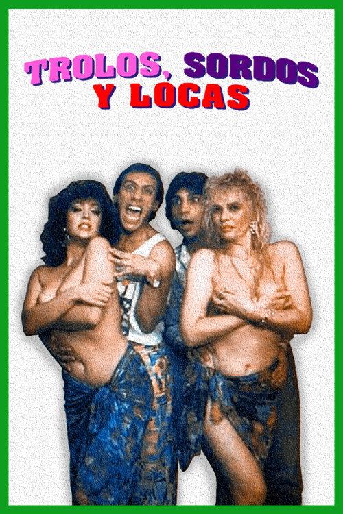 Trolos, sordos y locas 1991 official movie poster