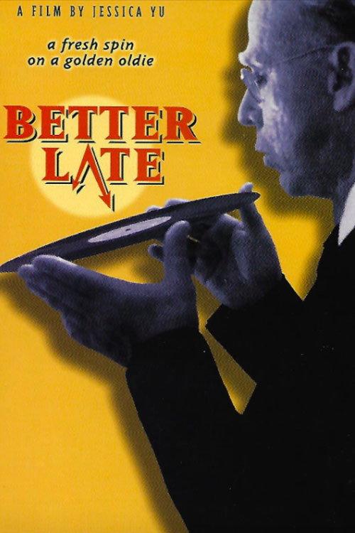 Better Late 1996 official movie poster