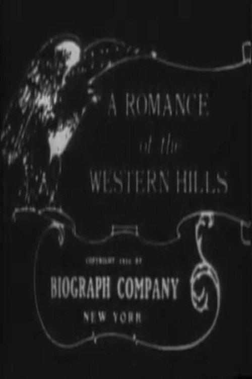 A Romance of the Western Hills 1910 official movie poster