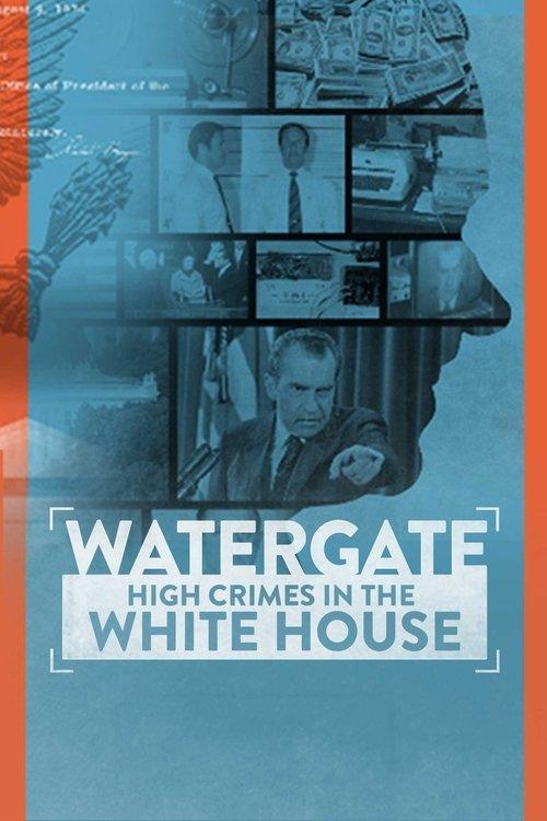 Watergate: High Crimes in the White House 2022 official movie poster