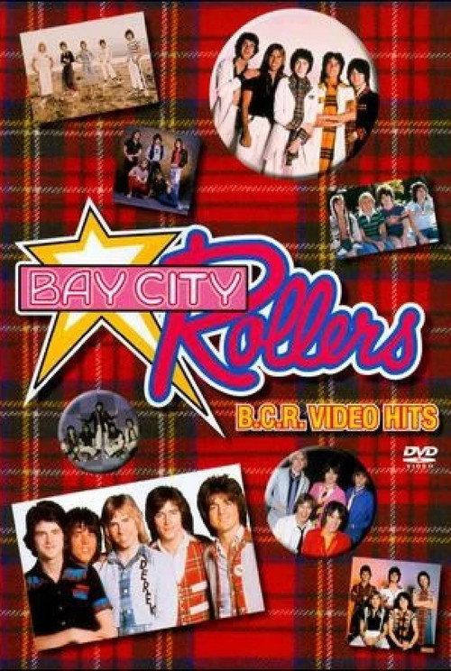 The Bay City Rollers: B.C.R. Video Hits 2004 official movie poster
