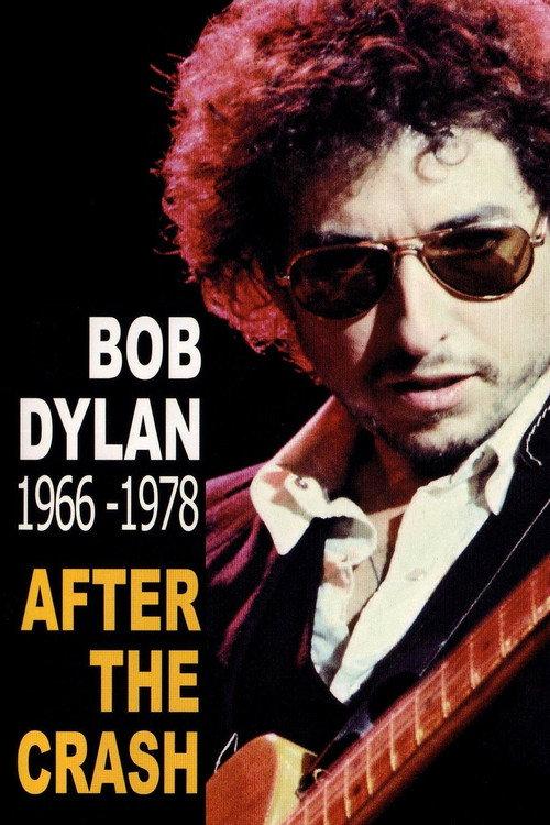 Bob Dylan After the Crash 1966-1978 2006 official movie poster
