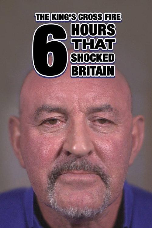 The King's Cross Fire: 6 Hours That Shocked Britain 2017 official movie poster