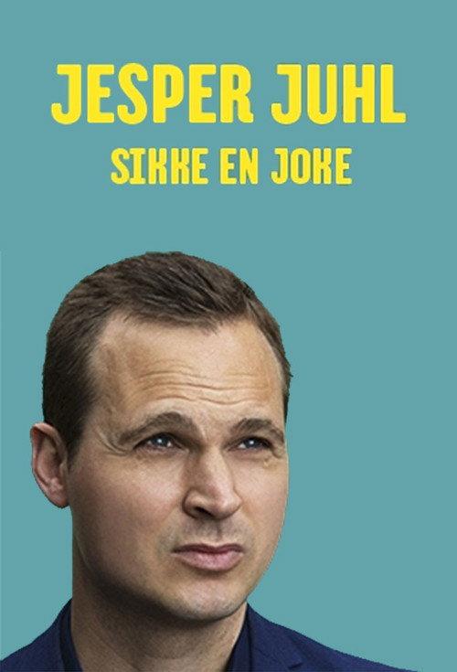 Jesper Juhl: Sikke En Joke 2017 official movie poster