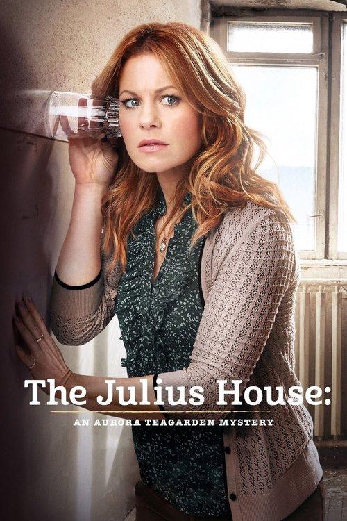 The Julius House: An Aurora Teagarden Mystery 2016 official movie poster