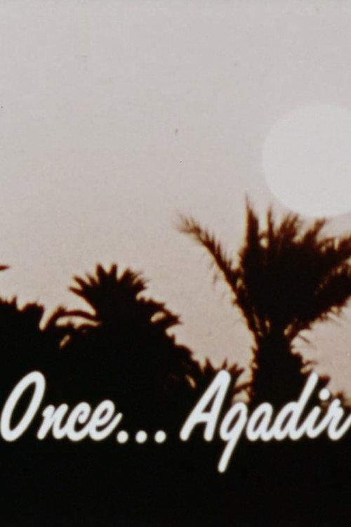 Once ... Agadir 1971 official movie poster