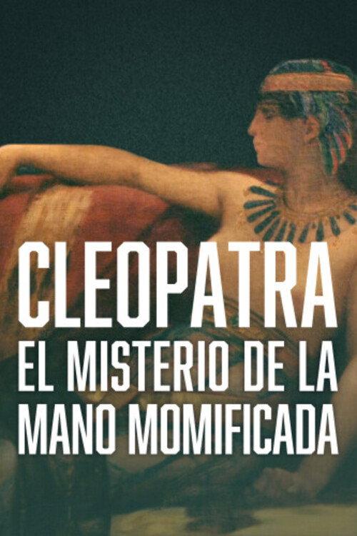 Cleopatra - The Mystery of the Mummified Hand 2022 official movie poster