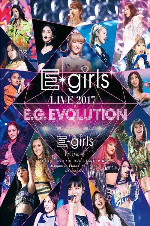 E-girls LIVE 2017 ~E.G.EVOLUTION~ 2017 official movie poster