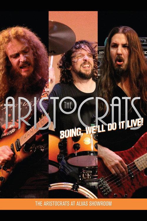 The Aristocrats - Boing, We'll Do It Live! 2012 official movie poster