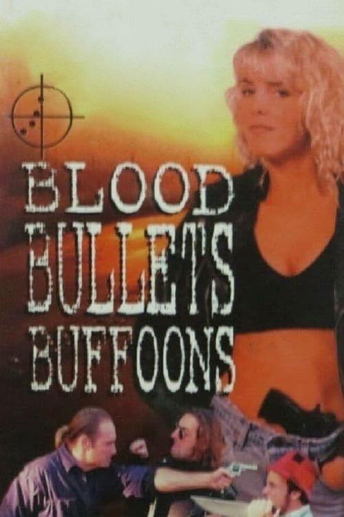 Blood, Bullets, Buffoons 1996 official movie poster