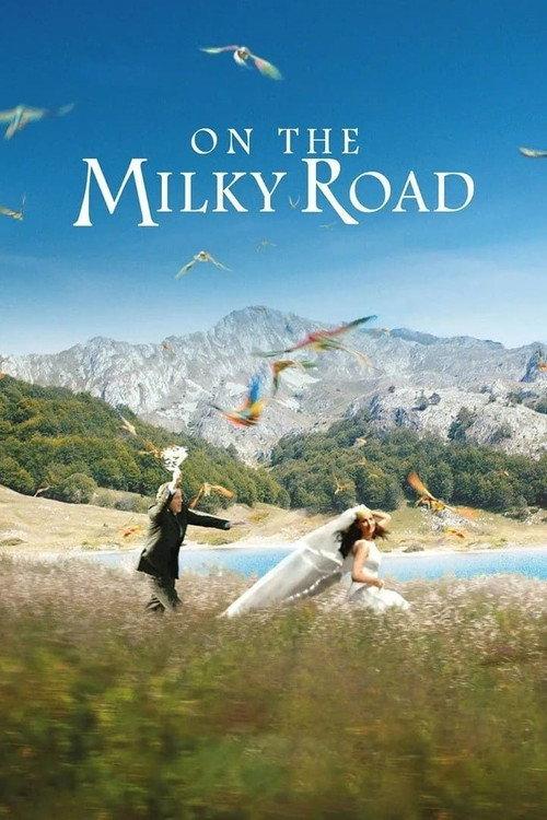 On the Milky Road 2016 official movie poster