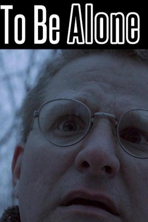 To Be Alone 2017 official movie poster