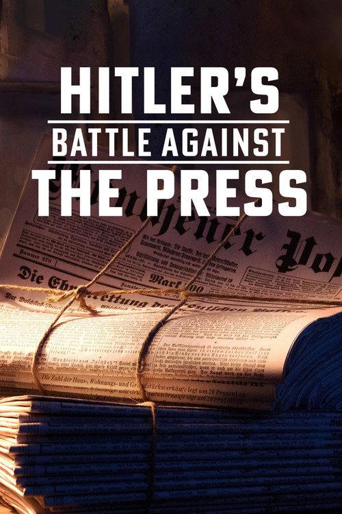 Hitler's Battle Against the Press 2018 official movie poster