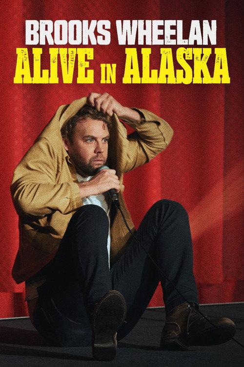 Brooks Wheelan: Alive in Alaska 2024 official movie poster