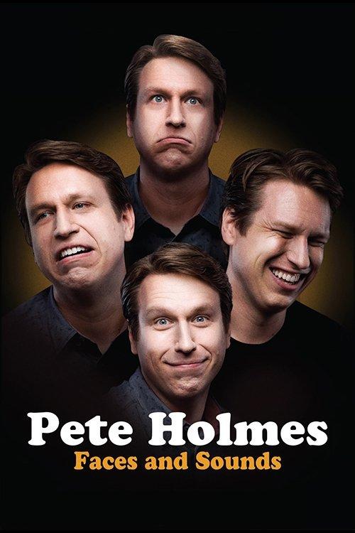 Pete Holmes: Faces and Sounds 2016 official movie poster