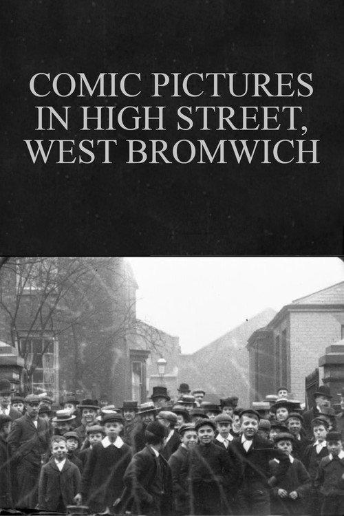 Comic Pictures in High Street, West Bromwich 1902 official movie poster