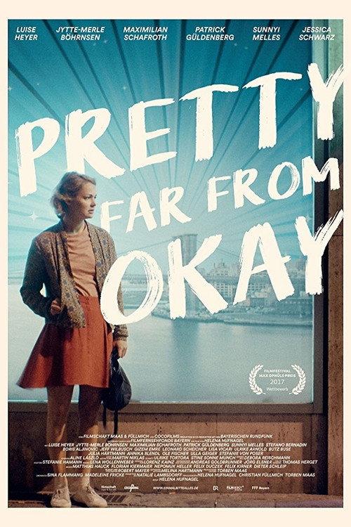 Pretty Far from Okay 2017 official movie poster