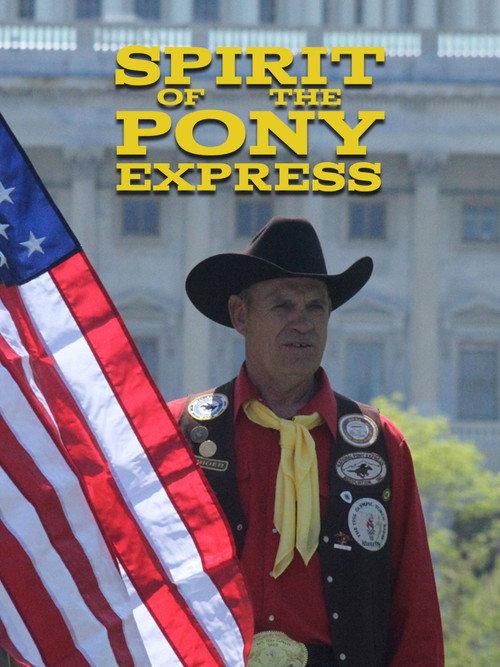 Spirit of the Pony Express 2012 official movie poster