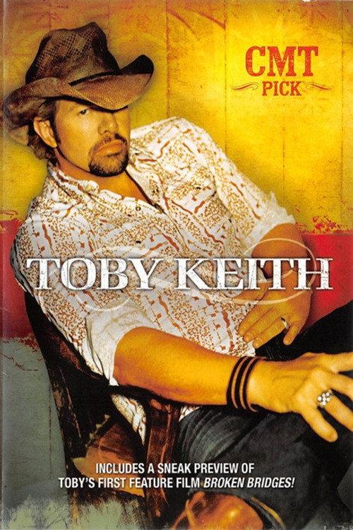 CMT Pick: Toby Keith 2006 official movie poster