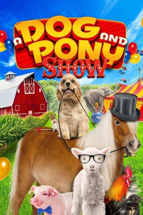 A Dog and Pony Show 2018 official movie poster