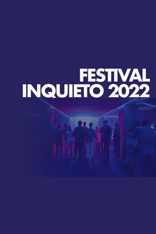Festival Inquieto 2022 2022 official movie poster