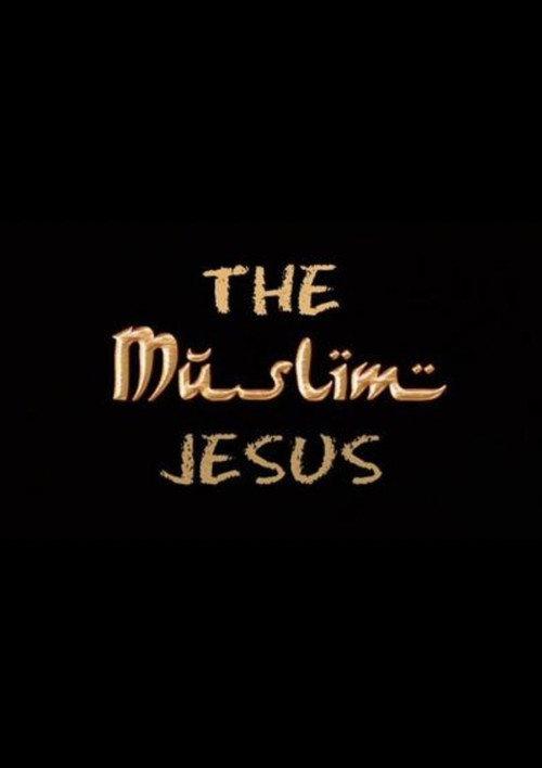 The Muslim Jesus 2007 official movie poster