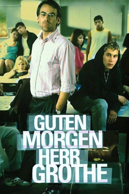 Guten Morgen, Herr Grothe 2007 official movie poster