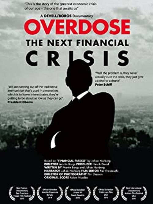Overdose: The Next Financial Crisis 2010 official movie poster
