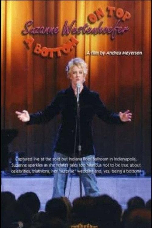 Suzanne Westenhoefer: A Bottom on Top 2007 official movie poster