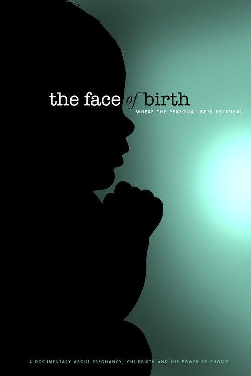 The Face of Birth 2012 official movie poster