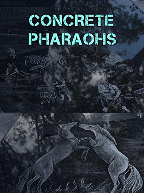 Concrete Pharaohs 2010 official movie poster