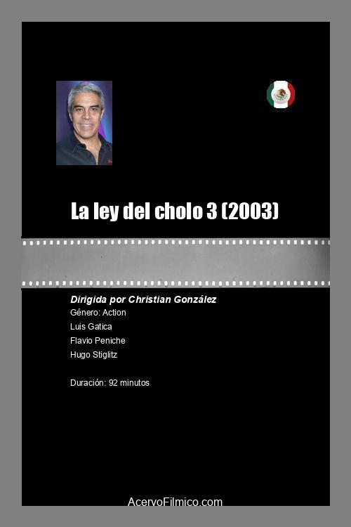 La Ley del Cholo III 2003 official movie poster