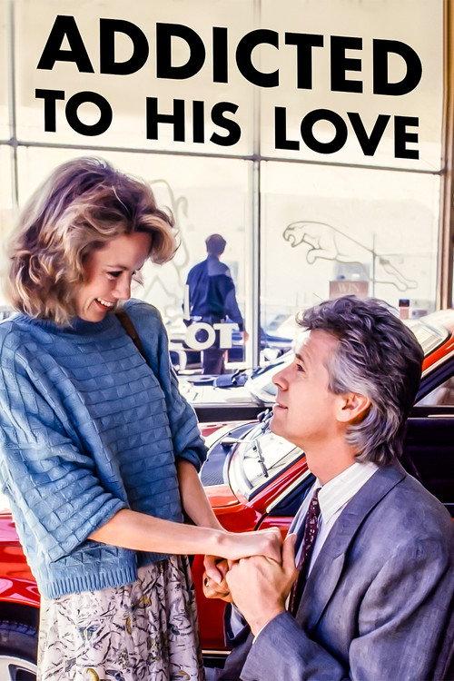 Addicted to His Love 1988 official movie poster