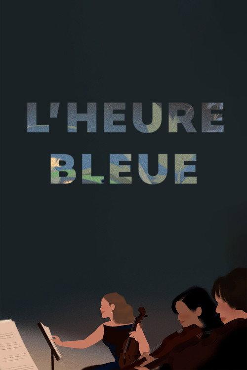 L'Heure bleue 2023 official movie poster