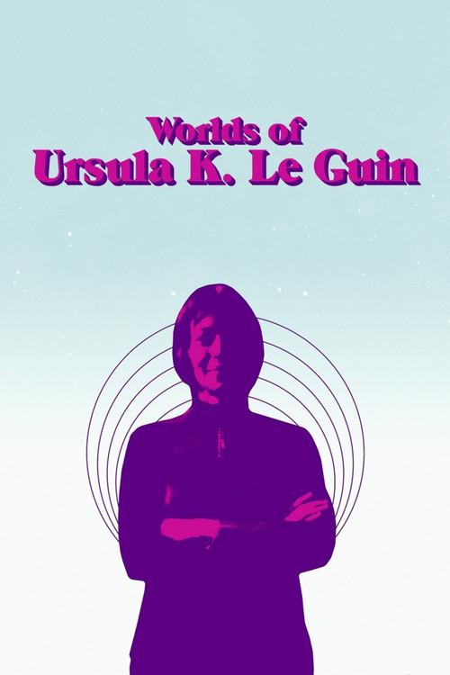 Worlds of Ursula K. Le Guin 2018 official movie poster
