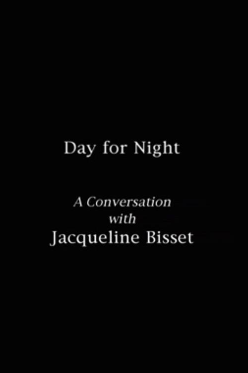 Day for Night: A Conversation with Jacqueline Bisset 2003 official movie poster