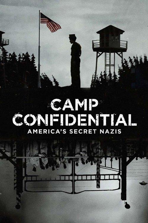 Camp Confidential: America's Secret Nazis 2021 official movie poster