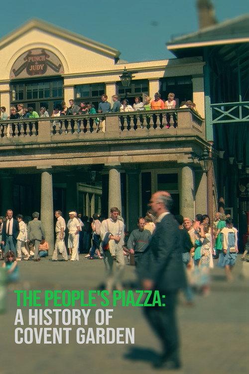 The People's Piazza: A History of Covent Garden 2022 official movie poster