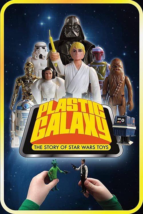 Plastic Galaxy: The Story of Star Wars Toys 2014 official movie poster