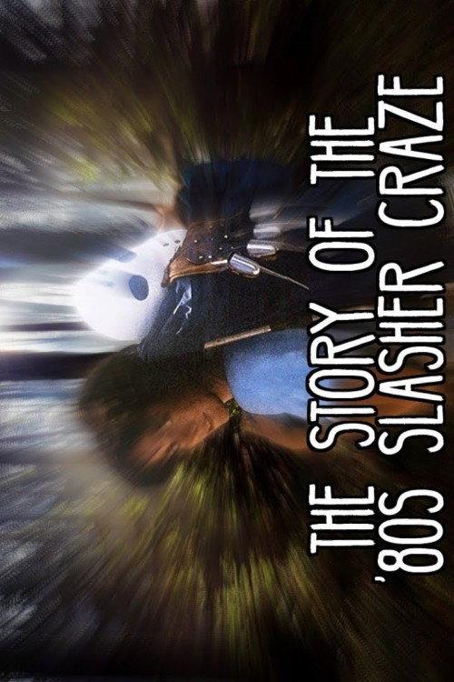 The Story Of The '80s Slasher Craze 2020 official movie poster