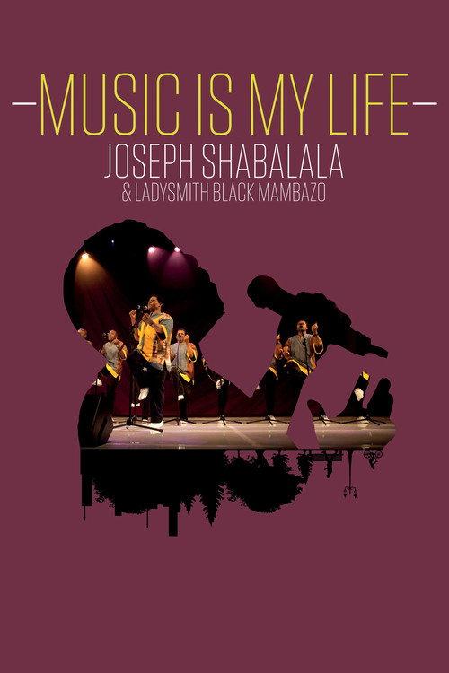Music Is My Life: Joseph Shabalala and Ladysmith Black Mambazo 2022 official movie poster