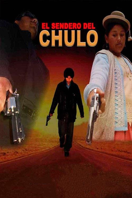El Sendero del Chulo 2007 official movie poster