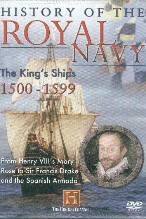 History of the Royal Navy: The King's Ships 1500-1599 2013 official movie poster
