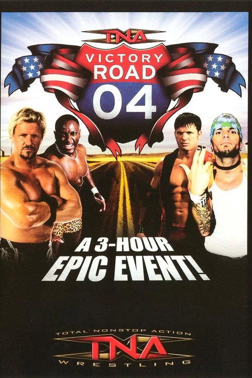 TNA Victory Road 2004 2004 official movie poster
