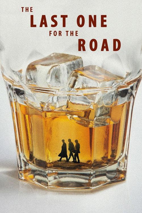 The Last One for the Road 2025 official movie poster