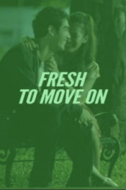Fresh to Move On 2012 official movie poster