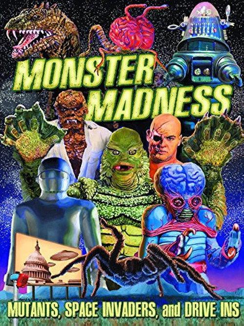 Monster Madness: Mutants, Space Invaders, and Drive-Ins 2014 official movie poster