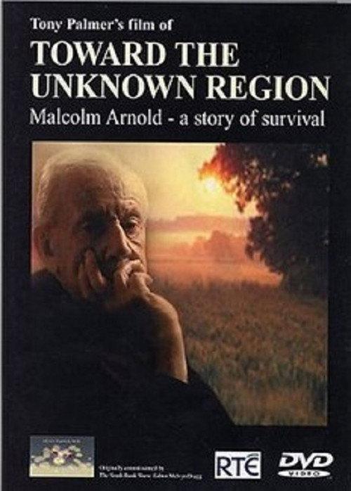 Toward the Unknown Region: Malcolm Arnold - A Story of Survival 2004 official movie poster