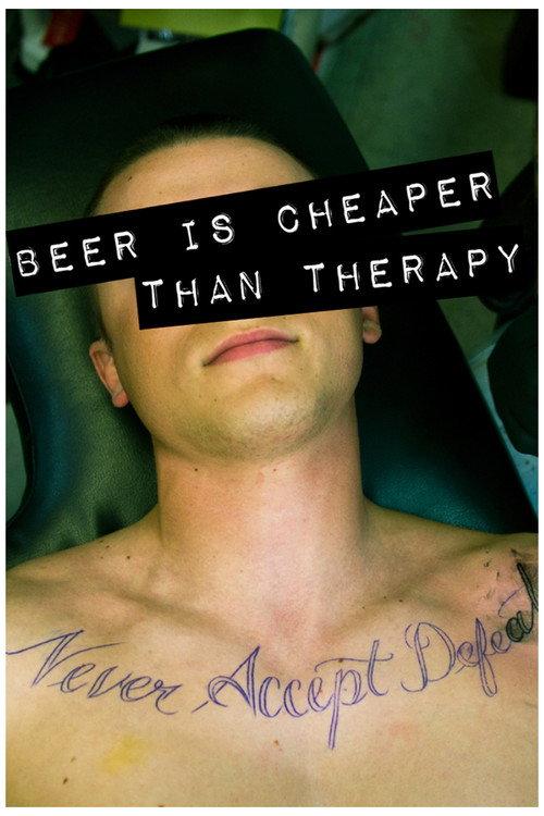 Beer Is Cheaper Than Therapy 2011 official movie poster