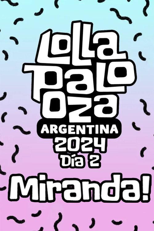 Miranda! Lollapalooza Argentina 2024 official movie poster